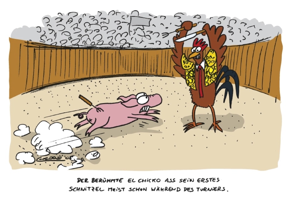 Chaesare, Chaesare Cartoons, Hahnenkampf, Hahn, Kampf, Cartoon, Zeichnung, lustig, funny, joke, comic, lachen, witzig, fun, spaß, Unsinn, Huhn, Hühner, Chick, chicken, Schwein, pig, Stierkampf, Torrero, el, Chicko, El Chicko, Matador, Spanien, Arena, Stierkampfarena, ole, Schnitzel, Besteck, essen, Schweineschnitzel, Turnier, Held, Schweinsgalopp, Galopp, Angriff, Toro, Sieg, besiegen, Sylt, Cartoon, Jour, Fixe