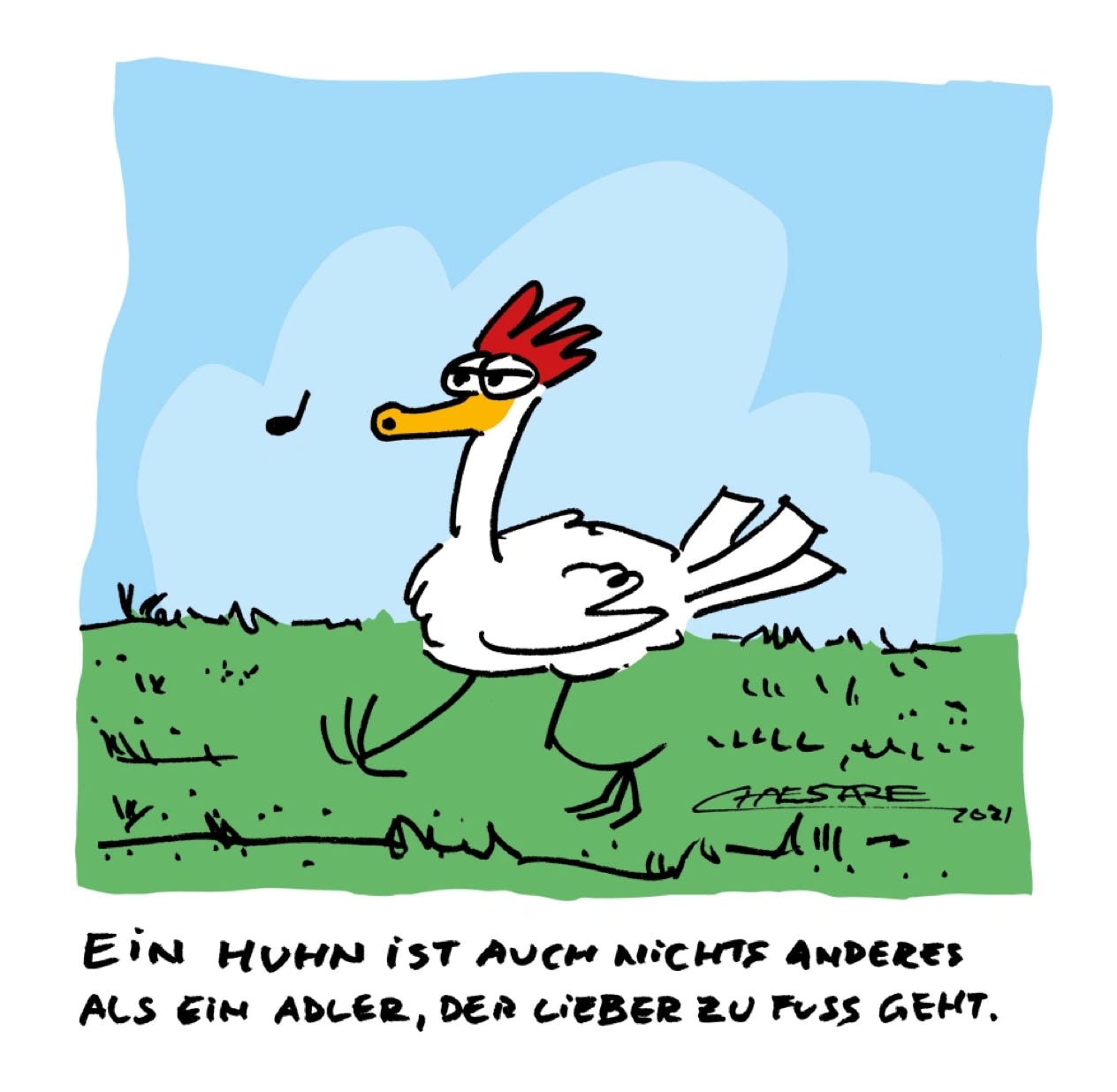 Chaesare, Chaesare Cartoons, Cartoon, Zeichnung, lustig, funny, joke, comic, lachen, witzig, fun, spaß, Unsinn, Huhn, Adler, zu Fuß, gehen, fliegen, Philosophie, Lässigkeit, lässig, Ruhe, pfeifen, gehen, spazieren, Bauernhof, Hühner, chicken, entspannt, Entspannung, innere, calmness, Selbstbewusstsein, fly, eagles, eagle, scratch, Erkenntnis, Sylt, Cartoon, Jour, Fixe